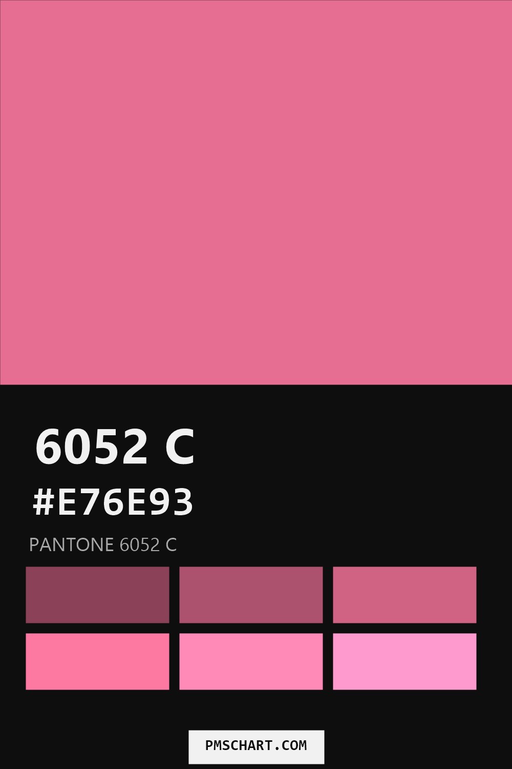 Pantone 6052 C color reference card (HEX #E76E93) with six nearest Pantone matches