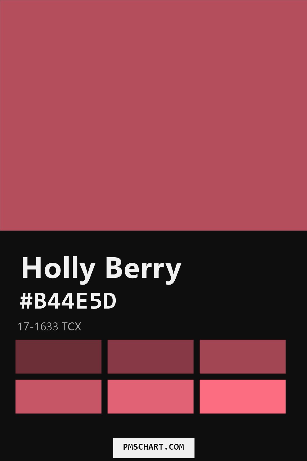 Pantone Holly Berry 17-1633 TCX color reference card (HEX #B44E5D) with six nearest Pantone matches
